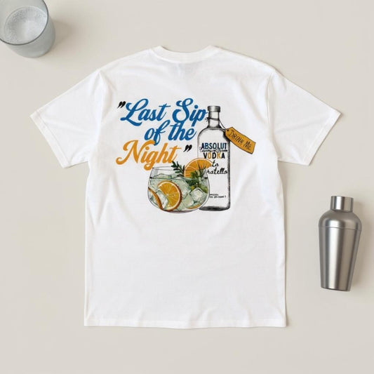 "last sip" t-shirt